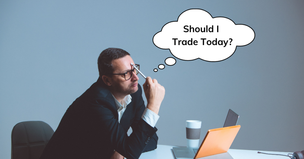 What should I trade today?