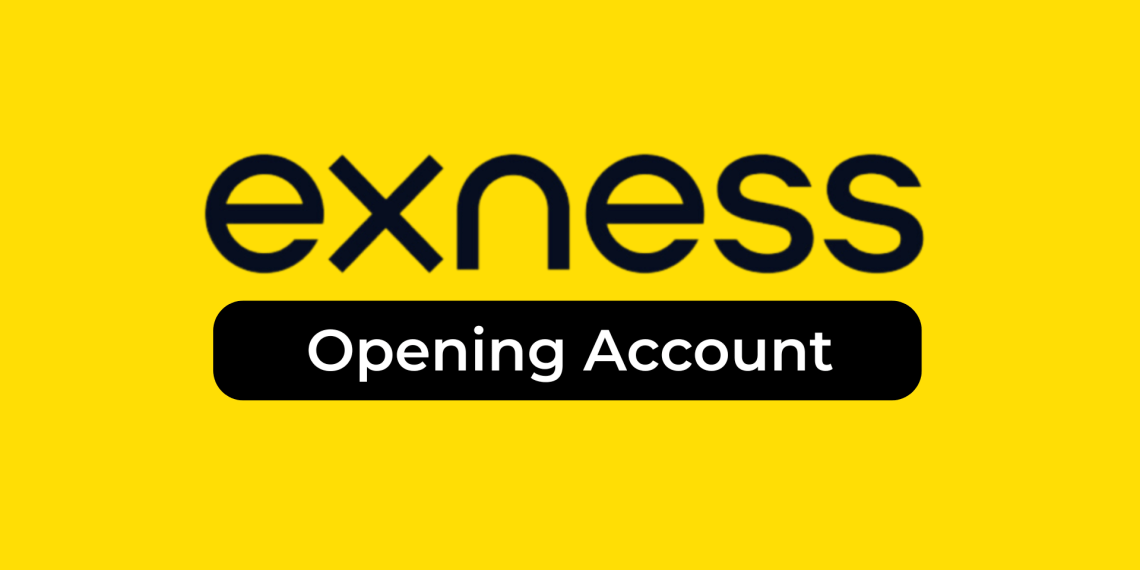 Exness Broker account opening guide in 2026