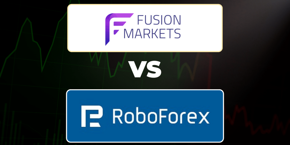 Fusion Markets vs RoboForex Broker – Which Forex Broker Is Best In 2026